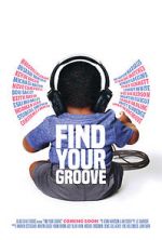Watch Find Your Groove Viooz