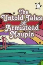 Watch The Untold Tales of Armistead Maupin Viooz