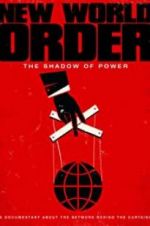 Watch New World Order: The Shadow of Power Viooz