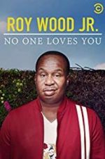 Watch Roy Wood Jr.: No One Loves You Viooz