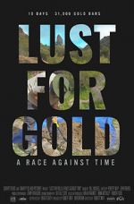 Watch Lust for Gold: A Race Against Time Viooz