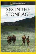 Watch National Geographic Sex In The Stone Age Viooz