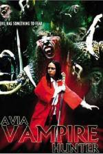 Watch Avia Vampire Hunter Viooz