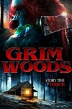 Watch Grim Woods Viooz