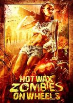Watch Hot Wax Zombies on Wheels Viooz