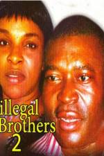 Watch Illegal Brothers 2 Viooz