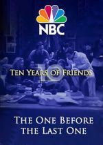 Watch Friends: The One Before the Last One - Ten Years of Friends (TV Special 2004) Viooz