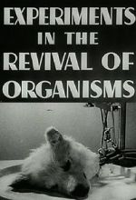 Watch Experiments in the Revival of Organisms (Short 1940) Viooz