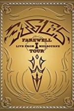 Watch Eagles: The Farewell 1 Tour - Live from Melbourne Viooz