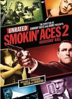 Watch Smokin\' Aces 2: Assassins\' Ball Viooz