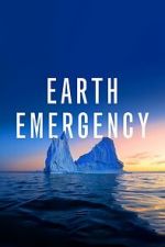 Watch Earth Emergency Viooz