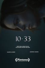 Watch 10-33 (Short 2021) Letmewatchthis