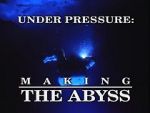 Watch Under Pressure: Making \'The Abyss\' Viooz
