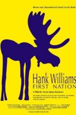 Watch Hank Williams First Nation Viooz