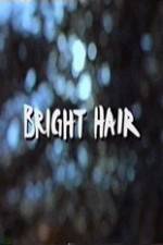 Watch Bright Hair Viooz