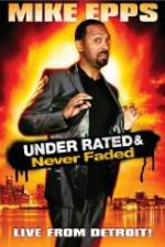 Watch Mike Epps: Under Rated & Never Faded Viooz