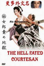 Watch The Hell Fated Courtesan Viooz