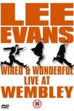 Watch Lee Evans: Wired and Wonderful - Live at Wembley Viooz
