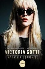 Watch Victoria Gotti: My Father\'s Daughter Viooz