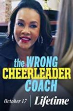 Watch The Wrong Cheerleader Coach Viooz