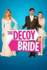 Watch The Decoy Bride Viooz