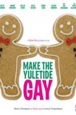 Watch Make the Yuletide Gay Viooz