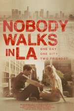 Watch Nobody Walks in LA Viooz