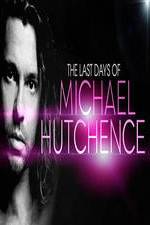 Watch The Last Days Of Michael Hutchence Viooz