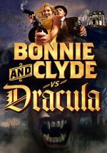 Watch Bonnie & Clyde vs. Dracula Viooz