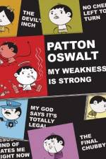 Watch Patton Oswalt: My Weakness Is Strong Viooz
