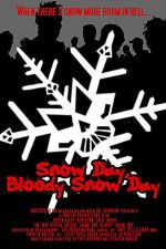 Watch Snow Day Bloody Snow Day Viooz