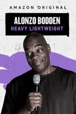 Watch Alonzo Bodden: Heavy Lightweight Viooz