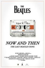 Watch Now and Then - The Last Beatles Song (Short 2023) Viooz