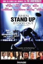 Watch When Stand Up Stood Out Viooz