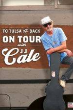 Watch To Tulsa and Back On Tour with JJ Cale Viooz