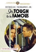 Watch It\'s Tough to Be Famous Viooz