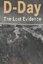 Watch D-Day The Lost Evidence Viooz