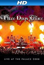 Watch Three Days Grace: Live at the Palace 2008 Viooz