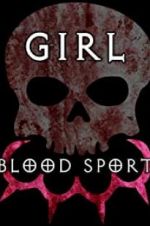 Watch Girl Blood Sport Viooz