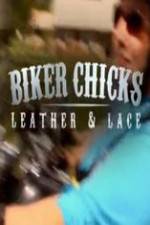 Watch Biker Chicks: Leather & Lace Viooz