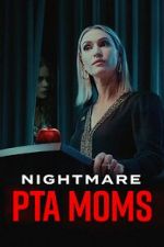 Watch Nightmare PTA Moms Viooz