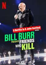 Watch Bill Burr Presents: Friends Who Kill Viooz