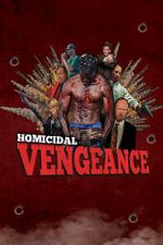 Watch Homicidal Vengeance Movie4k