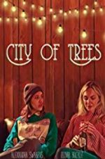 Watch City of Trees Viooz