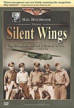 Watch Silent Wings: The American Glider Pilots of World War II Viooz