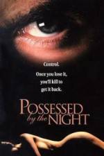 Watch Possessed by the Night Viooz
