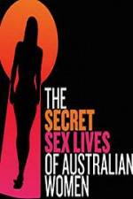 Watch Secret Sex Lives Of Australian Women Viooz