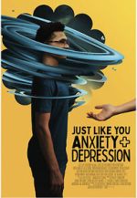 Watch Just Like You: Anxiety and Depression Viooz