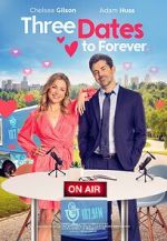 Watch Three Dates to Forever Viooz
