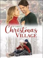 Watch It Takes a Christmas Village Viooz